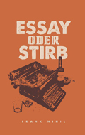 Frank Nihil: 'Essay oder stirb' (2014)