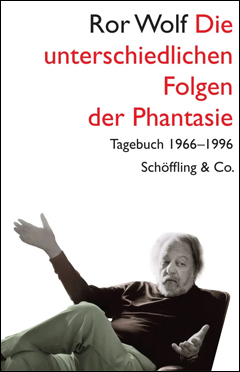 Ror Wolf: Die unterschiedlichen Folgen der Phantasie