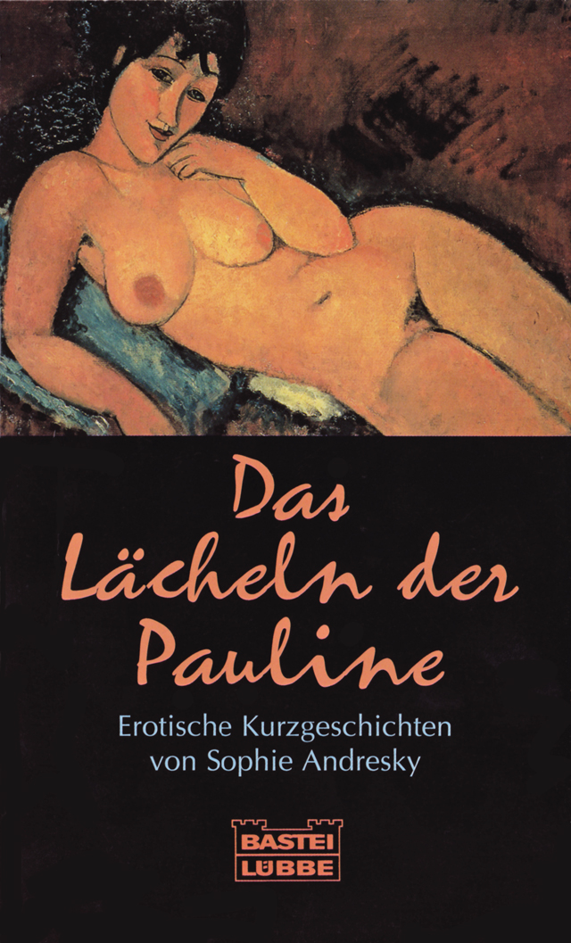 Sophie Andresky: Das Lächeln der Pauline