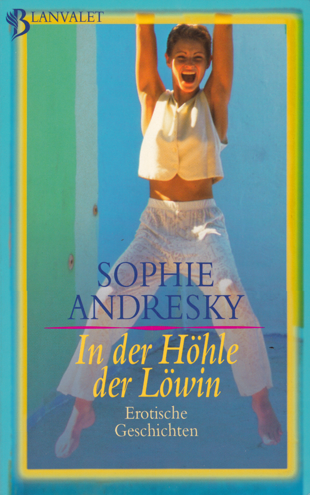 Sophie Andresky: In der Höhle der Löwin