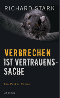 Richard Stark: Verbrechen ist Vertrauenssache