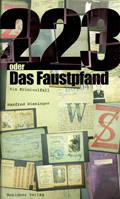 Manfred Wieninger: '223 oder das Faustpfand'