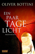 Oliver Bottini: 'Ein paar Tage Licht' (2014)