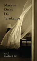 Markus Orths: Die Tarnkappe