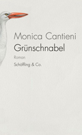 Monica Cantieni: Grünschnabel