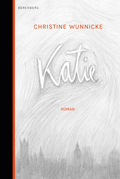 Christine Wunnicke: Katie