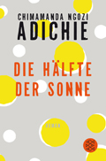 Chimamanda Ngozi Adichie: Die Hälfte der Sonne