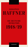 Sebastian Haffner: Die deutsche Revolution 1918/19
