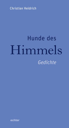 Christian Heidrich: Hunde des Himmels