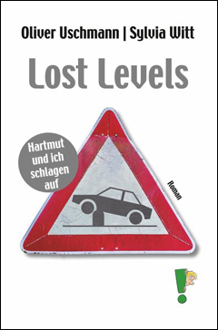 Oliver Uschmann / Sylvia Witt: Lost Levels
