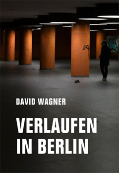 David Wagner: Verlaufen in Berlin